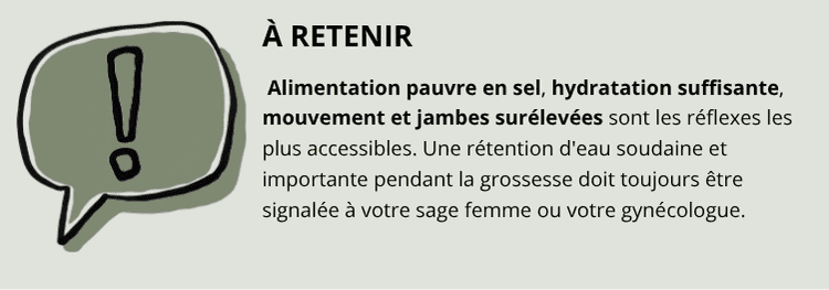 points importants en cas de rétention d'eau
